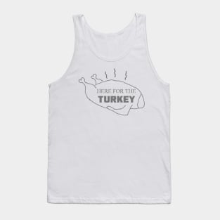 Just Here for the Turkey Tank Top